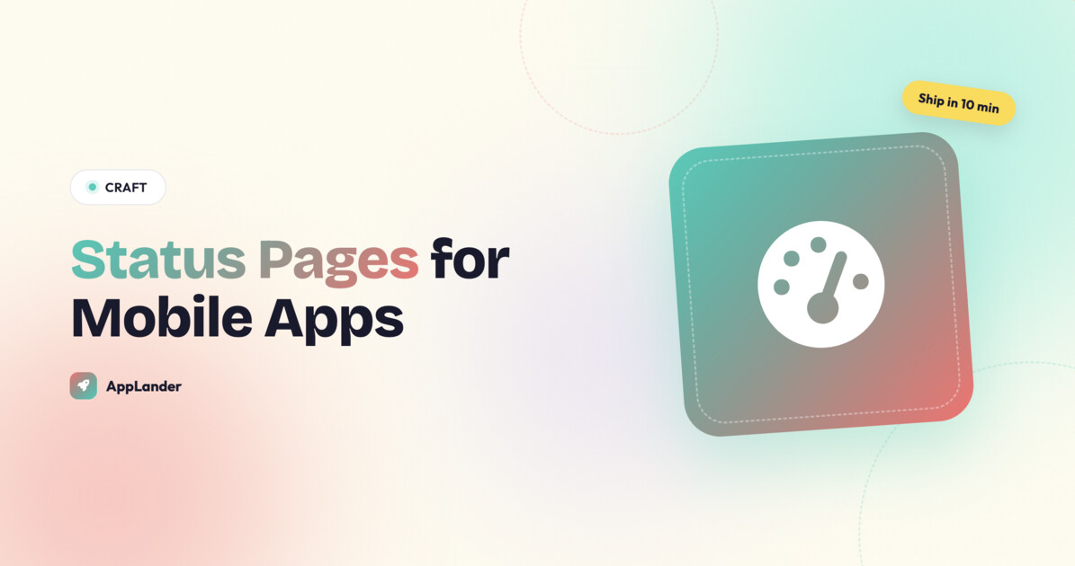 Status Pages for Mobile Apps: Why Indie Developers Need One (and How to Ship One in 10 Minutes)