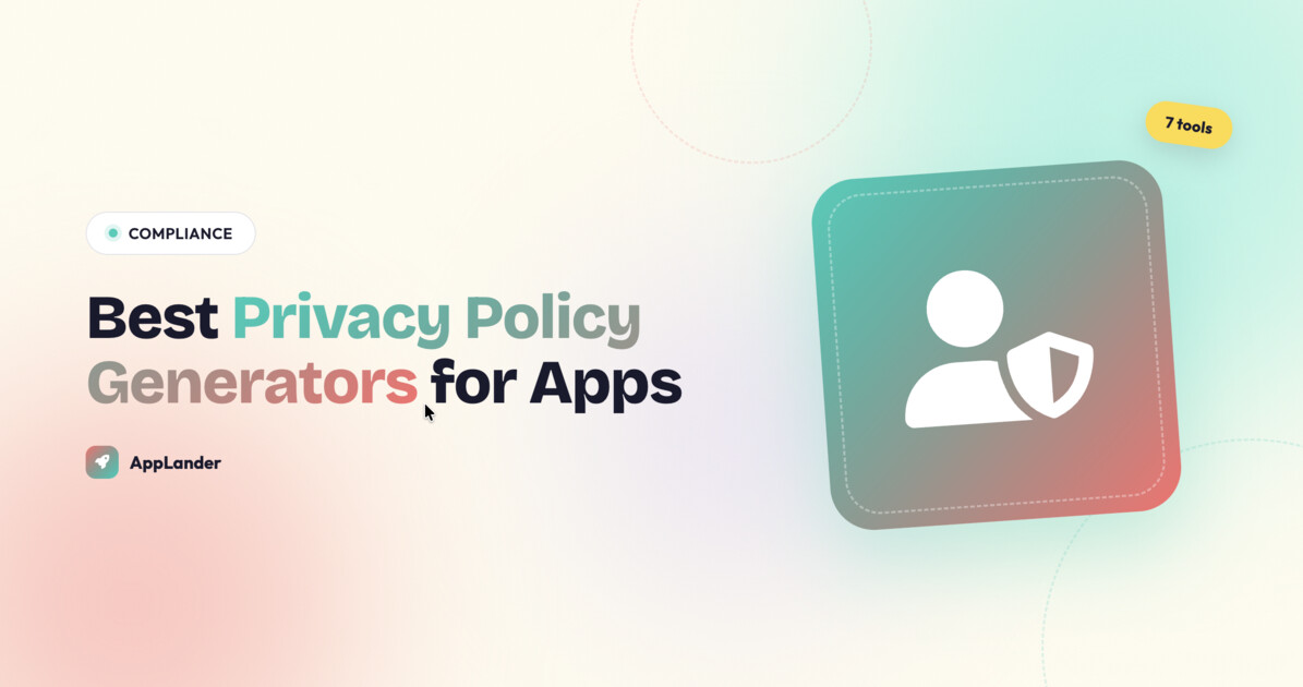 Privacy Policy Generators for Mobile Apps: The 7 Best Tools Compared (2026)